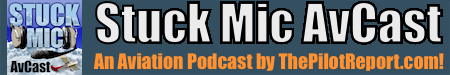 The Stuck Mic AvCast – An Aviation Podcast